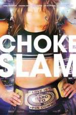 Watch Chokeslam 9Movies