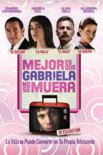 Watch Its Better If Gabriela Doesnt Die 9Movies