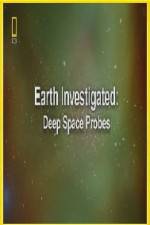 Watch National Geographic Earth Investigated Deep Space Probes 9Movies