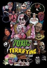 Watch Uncle Sleazo\'s Toxic and Terrifying T.V. Hour 9Movies
