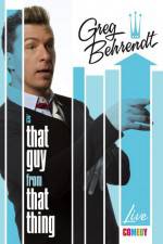 Watch Greg Behrendt Is That Guy From That Thing 9Movies