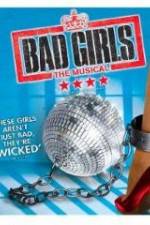 Watch Bad Girls: The Musical 9Movies