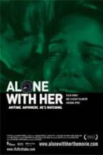 Watch Alone with Her 9Movies