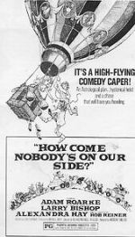 Watch How Come Nobody's on Our Side? 9Movies