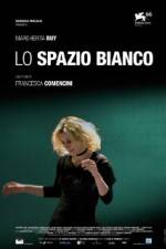 Watch Lo spazio bianco 9Movies