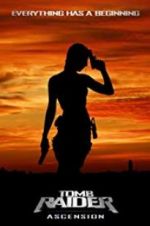 Watch Tomb Raider Ascension 9Movies