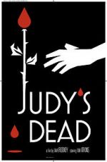 Watch Judy\'s Dead 9Movies
