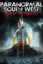 Watch Paranormal South West: Eye Of The Phoenix 9Movies