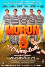 Watch Moron 5 and the Crying Lady 9Movies
