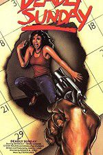Watch Deadly Sunday 9Movies