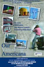 Watch Our Vanishing Americana 9Movies