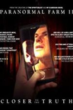 Watch Paranormal Farm 2 Closer to the Truth 9Movies