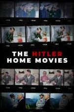 Watch The Hitler Home Movies 9Movies
