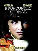 Watch Profoundly Normal 9Movies