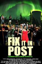 Watch Fix It in Post 9Movies