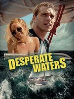 Watch Desperate Waters 9Movies