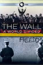 Watch The Wall: A World Divided 9Movies
