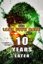 Watch The Last Five Days: 10 Years Later 9Movies