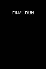 Watch Final Run 9Movies