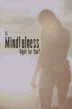 Watch Is Mindfulness Right for You? 9Movies