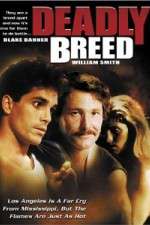 Watch Deadly Breed 9Movies
