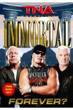Watch Tna: Immortal Forever 9Movies