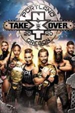 Watch NXT TakeOver: Portland 9Movies