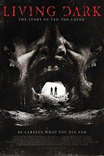Watch Living Dark: The Story of Ted the Caver 9Movies