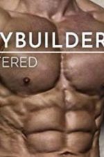 Watch Bodybuilders Unfiltered 9Movies