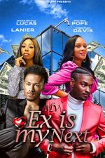 Watch My Ex Is My Next 9Movies