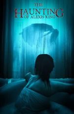 Watch The Haunting of Alexis King 9Movies