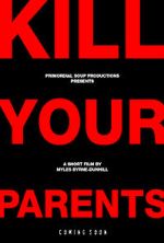 Watch Kill Your Parents (Short 2016) 9Movies
