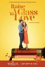 Watch Raise a Glass to Love 9Movies
