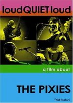 Watch loudQUIETloud: A Film About the Pixies 9Movies