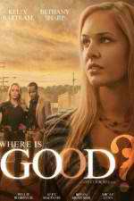 Watch Where Is Good 9Movies