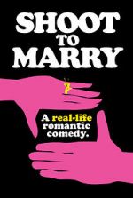 Watch Shoot to Marry 9Movies