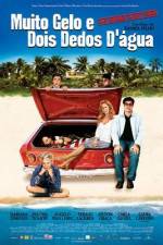 Watch Muito Gelo e Dois Dedos D'Água 9Movies