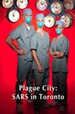 Watch Plague City: SARS in Toronto 9Movies