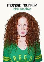 Watch Morgan Murphy: Irish Goodbye (TV Special 2014) 9Movies