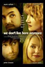 Watch We Don't Live Here Anymore 9Movies