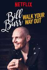 Watch Bill Burr: Walk Your Way Out 9Movies