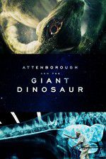 Watch Attenborough and the Giant Dinosaur 9Movies