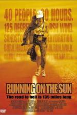 Watch Running on the Sun The Badwater 135 9Movies