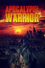 Watch Apocalypse Warrior 9Movies