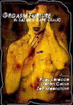 Watch Orgasm Torture in Satan\'s Rape Clinic 9Movies
