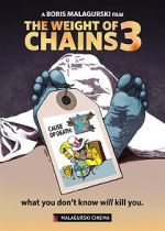 Watch The Weight of Chains 3 9Movies