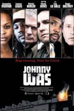 Watch Johnny Was 9Movies