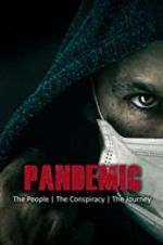 Watch Pandemic: the people, the conspiracy, the journey 9Movies