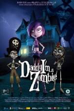 Watch Daddy Im a Zombie 9Movies