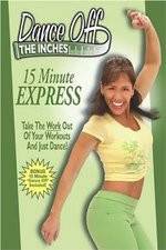 Watch Dance Off the Inches - 15 Minute Express 9Movies